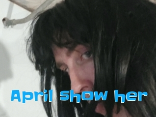 April_show_her