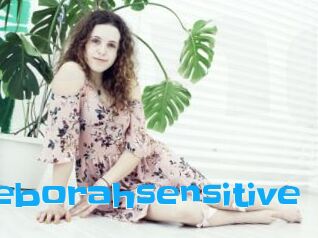 Deborahsensitive