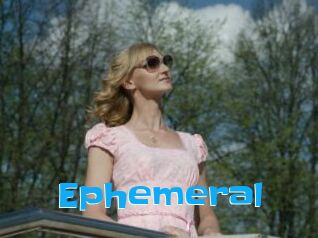 Ephemeral