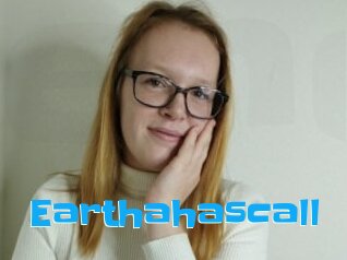 Earthahascall