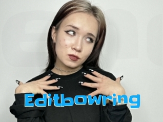 Editbowring