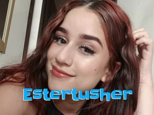 Estertusher