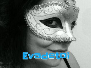 Evadetoi