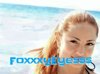 FoxxxyEyesss