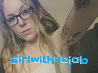 Girlwithnojob