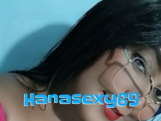 Hanasexy69