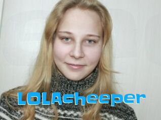 LOLAcheeper