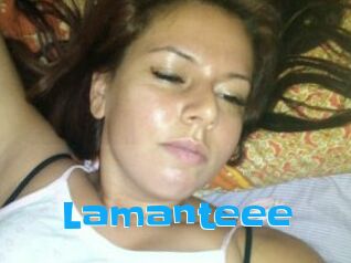 Lamanteee