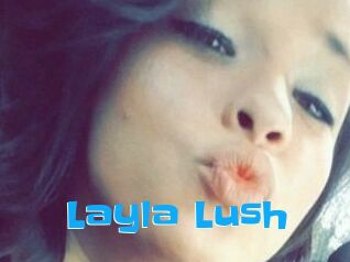 _Layla_Lush_