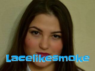 Lacelikesmoke