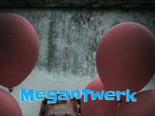 MeganTwerk