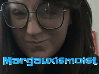 Margauxismoist