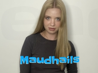 Maudhails