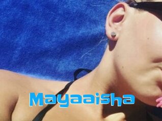 Mayaaisha