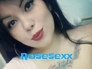 Rosesexx