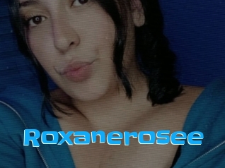 Roxanerosee