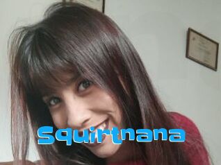 Squirtnana