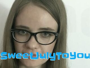 SweetJulyToYou