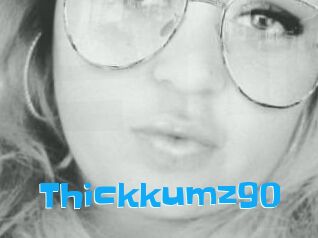 Thickkumz90