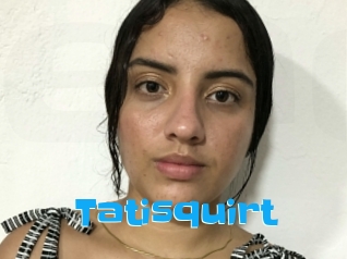 Tatisquirt