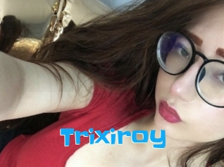 Trixiroy