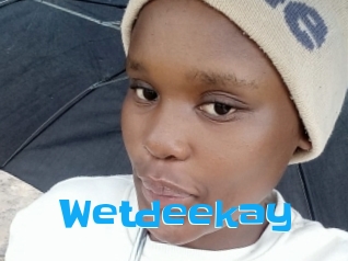 Wetdeekay