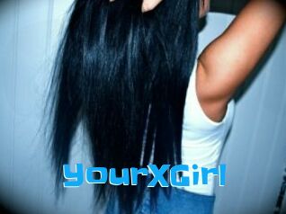 YourXGirl