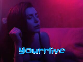 Yourrlive